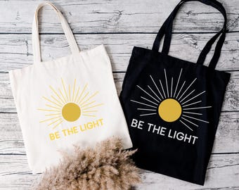 Be The Light Tote Bag, Inspirational Quote Tote, Sun Design Canvas Bag, Positive Affirmation Tote, Eco Friendly Reusable Gift Bag