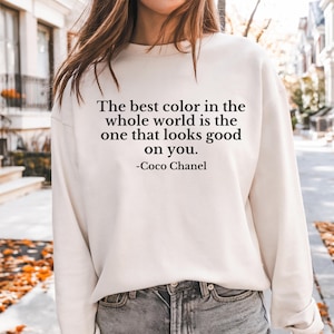 Coco Chanel Quote Sweatshirt For Women, Fashion Quote Shirt, Inspirational Style Pullover, Elegant Graphic Tee, Gift For Fashion Lover image 2