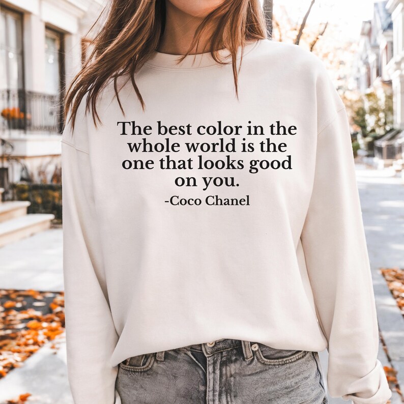 Coco Chanel Quote Sweatshirt For Women, Fashion Quote Shirt, Inspirational Style Pullover, Elegant Graphic Tee, Gift For Fashion Lover image 2