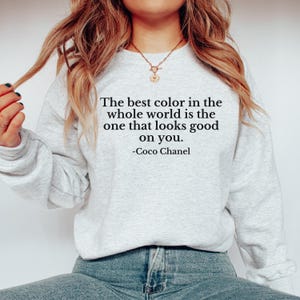 Coco Chanel Quote Sweatshirt For Women, Fashion Quote Shirt, Inspirational Style Pullover, Elegant Graphic Tee, Gift For Fashion Lover image 7