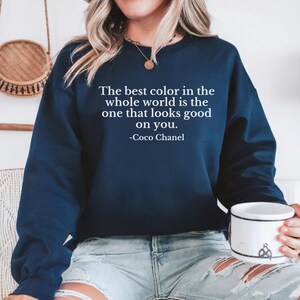 Coco Chanel Quote Sweatshirt For Women, Fashion Quote Shirt, Inspirational Style Pullover, Elegant Graphic Tee, Gift For Fashion Lover image 5