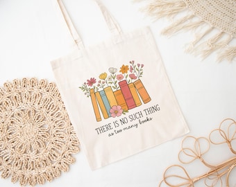Book Lover Tote Bag, There Is No Such Thing as Too Many Books Canvas Bag, Literary Gift, Reusable Book Bag for Readers, Library Tote