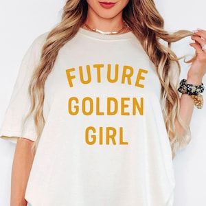 „Future Golden Girl“-Shirt, Retro-Grafik-T-Shirt für Damen, lustiges Geschenk für sie, Shirt im Vintage-Stil, Geburtstagsgeschenk für die beste Freundin, trendiges T-Shirt Bild 4