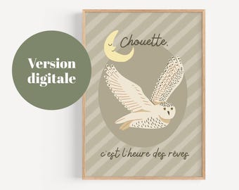 May include: A framed print featuring a flying owl illustration with a crescent moon. The text "Chouette" and "c'est l'heure des rêves" are displayed in a whimsical font. The owl is white with black spots and brown accents.