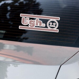 Gratis sticker Ugh Bubble, grappige Ugh-bumpersticker, grappig sarcastisch cadeau