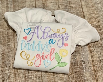 Always a Daddy's girl embroidery design