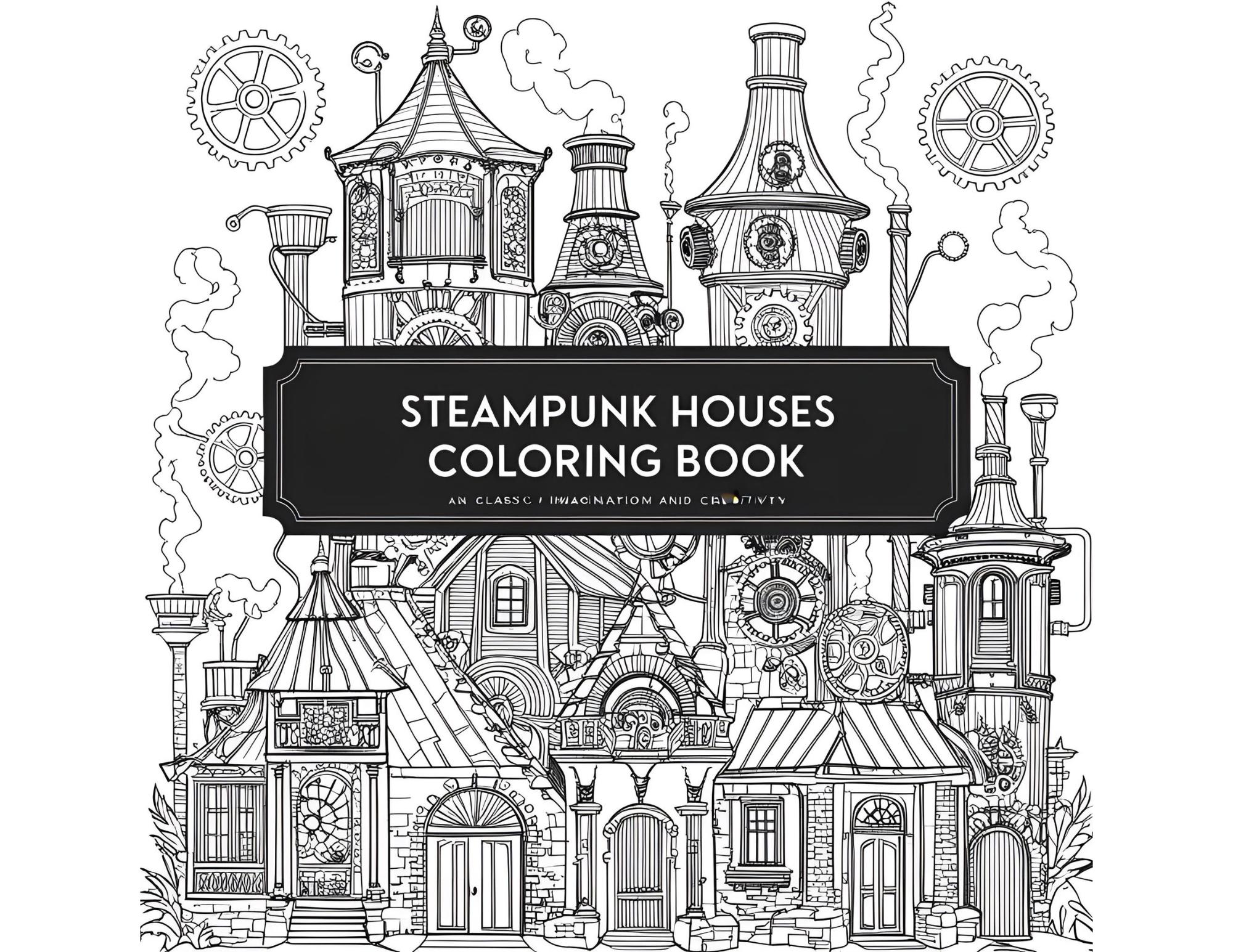 Steampunk Houses Coloring Book. 16 Unique House Designs for Adults or ...