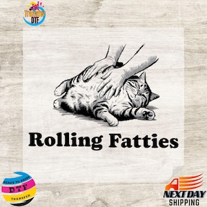 Rolling Fatties Cat DTF Transfer Ready to Press, Funny Cat DTF Print, Inappropriate Transfers, Retro Cat Dtf, Meme Apply for Heat Press