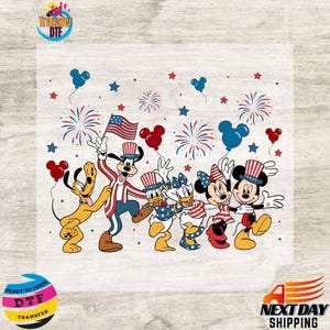 May include: A DTF transfer featuring Disney characters Pluto, Goofy, Donald Duck, Daisy Duck, Minnie Mouse, and Mickey Mouse in patriotic attire. The design includes an American flag, fireworks, balloons, and stars in red, white, and blue.