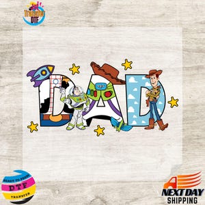 Toy Story Dad Ready To Press, Dad Cartoon Movie DTF Transfers, Fathers Day Gift, Gift For Dad, Heat Press, Disney Father's Day Shirt Design