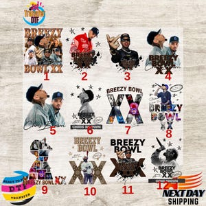 May include: A collection of DTF (Direct to Film) transfer designs featuring Chris Brown. The designs include images of Chris Brown, the words "Breezy Bowl XX", and other graphics. The transfers are ready to apply.