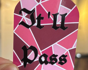 It'll Pass Fleabag Inspired Sticker | Glossy Vinyl Laptop Decal