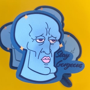 Handsome Squidward &quot;Stay Gorgeous&quot; Sticker ,Funny SpongeBob Fan Art Matte Vinyl Decal , Weatherproof & Water-Resistant ,Meme Laptop Sticker