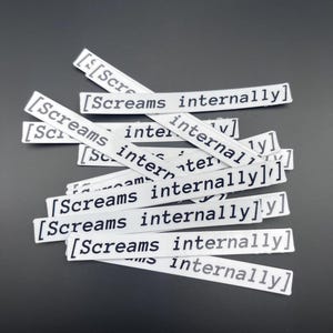 Screams Internally Sticker Close Captions, Subtitle | Glossy, Water-Resistant Decal | Funny Relatable Quote for Stress Relief | Unique Gift