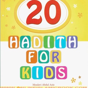 20 hadiths pour enfants de Molvi Abdul Aziz