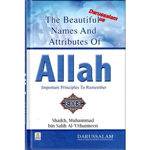 Belos Nomes e Atributos de Allah: Os Princípios Importantes a Lembrar, por Muhammad bin Salih Al-Uthaimeen