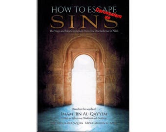 Cómo escapar de los pecados (Basado en las palabras del Imam Ibn Al-Qayyim) Por el Shaykh Abdur Razzaq Al-Abbaad