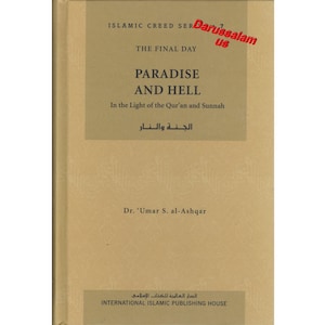 May include: A hardcover book titled "Paradise and Hell" by Dr. 'Umar S. al-Ashqar. The book's cover is a light tan color with text in English and Arabic. The title is prominently displayed, with the publisher's name at the bottom.