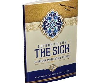 Guidance For The Sick & Those Who Visit Them