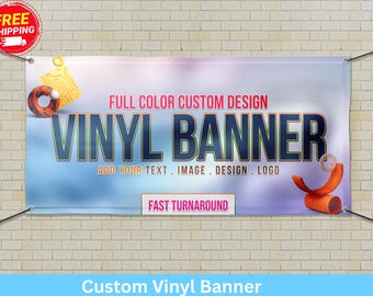 Custom Vinyl Banners • Full Color Custom Vinyl Banners • Custom Size Vinyl Banner • Vinyl Banner Printing • 13oz/18oz Personalized Banners