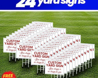 24 Custom Yard Signs