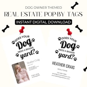 Realtor Pop-By Tag | Dog-Themed Real Estate Marketing | “Does Your Dog Need a Bigger Yard?” Digital Download
