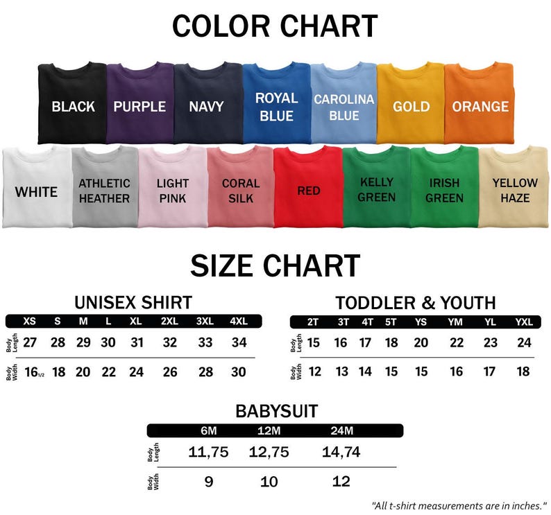 May include: Colour chart and size chart for unisex shirts, toddler and youth shirts, and baby onesies. The chart shows different colours, sizes, and measurements in inches.