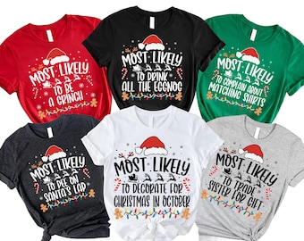 Most Likely to Christmas Shirt, Christmas Pajama ,Christmas Tshirt,Matching Christmas, Sweatshirt Holiday Tee, Funny 66 Quotes Xmas Crew Tee