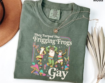Comfort Colors Gay Frogs Shirt, They Turned The Frigging Frogs Gay Tee, Funny LGBTQ Pride Top, Retro Queer Frog Meme Shirt, Pride Gift