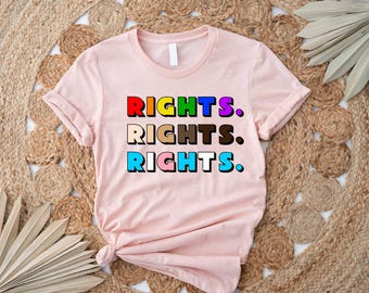 Rights Shirt, Gay Rights Shirt, Trans Rights Shirt, Human Rights Shirt, Gay Pride Shirt, Ally Shirt, LGBT Ally Shirt, LGBT Rights Shirt