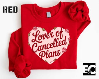 Lover of Cancelled Plans Sweatshirt, Funny Introvert Tee, Homebody T-Shirt, Sarcastic Sweater, Viral Meme Phrase Shirt, Gift for Her