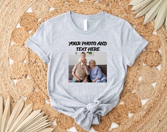 Custom Photo Shirt, Personalized Photo Shirt, Custom Family Picture Shirt, Custom Text T-Shirt Graphic, Family Custom Photo, Custom Saying