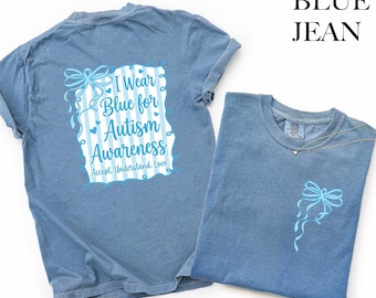 I Wear Blue for Autism Awareness Comfort Colors® T-Shirt, Autism Awareness Shirt, In April We Wear Blue Special Education Teacher Sweatshirt