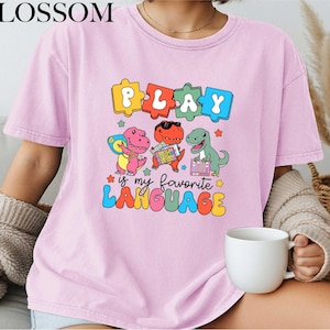 Play Is My Favorite Language Comfort Colors® T-Shirt, Speech Therapist Shirt, SLPA Tee, SLP Appreciation Gifts, Speech Language Pathology