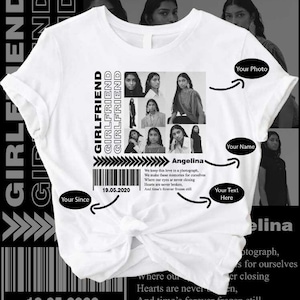 Custom Photo Shirt,Custom Text Shirt,Custom Girlfriend Shirt,Girlfriend Collage Shirt,Valentines Custom Shirt,Custom Couples Tee,Custom Gift