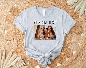 Your Photo Shirt, T-shirt Picture, T-shirt Photo, Custom Tshirt Picture Women, Unisex Shirt Personalized Gift, Custom T-Shirt Graphic