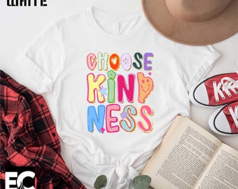 Choose Kindness Shirt, Inspirational T-Shirt, Kindness Shirt, Motivational Shirt, Be Kind Sweatshirt, Teacher Tee, Positivity Sweater