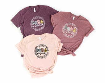 Para Squad Shirt, Paraprofessional Shirt, Teacher Aide Shirt, Team Para Squad, Paras Shirt, Para Educator Shirt, Assistant Shirt, Birthday