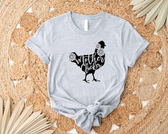 Mother Clucker Shirt, Funny Chicken Tee, Novelty Farmer Tee, Poultry Farm, Animal Shirt, Funny T Shirt for Mom, Gift for Mom cowgirl
