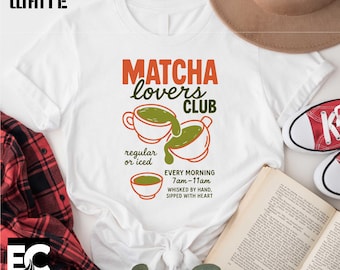 Matcha Lovers Club T-Shirt, Matcha Tee Shirt, Matcha Lover Sweatshirt, Breakfast Shirt, Green Tee Shirt, Tea Lover Shirt, Matcha Gifts Tee
