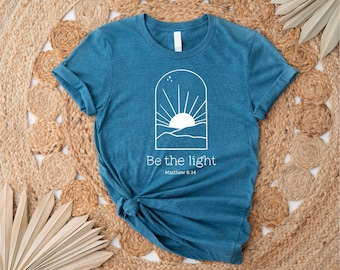 Be The Light Shirt, Matthew 5:14 Shirt, Religion Shirt, Christian Tshirt, Inspirational Shirt, Religious Shirt, Faith Shirt, Bible Verse Tee