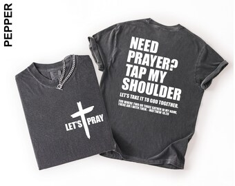 Comfort Colors® Need Prayer Tap My Shoulder Shirt, Matthew 18:20 Bible Verse Tee, Christian Prayer Shirt Faith Church Tee Gift for Catholics