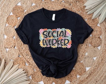 Social Worker Shirt, Motivational Shirt, Social Work T Shirt, Social Worker Appreciation, Social Worker Gift, Social Work Graduation