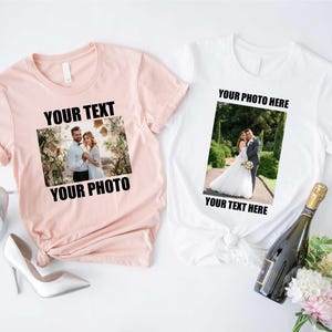 Custom Photo Shirt,Custom Love Shirt,Custom Picture Tshirt,Birthday Photo Shirt,Family Picture Shirt,Valentine&#39;s Day Gift,Wedding Gift