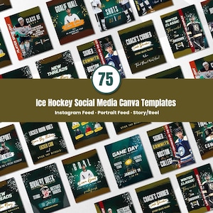 May include: A set of 75 Ice Hockey Social Media Canva Templates, suitable for Instagram feeds, portrait feeds, stories, and reels. The templates feature hockey imagery and text, with a dark green and white colour scheme. The text includes phrases like 'Game Day'.