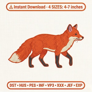 May include: An embroidery design of a walking fox with orange fur, a white chest and tail tip, and black legs. The text reads: Instant Download - 4 SIZES: 4-7 inches, and DST - HUS - PES - INF - VP3 - XXX - JEF - EXP.
