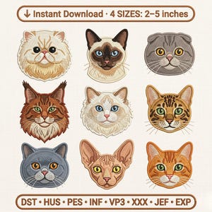 May include: A digital embroidery design set featuring nine distinct cat breeds in a grid layout. Text at the top reads Instant Download 4 SIZES 2-5 inches, and text at the bottom lists file formats DST, HUS, PES, INF, VP3, XXX, JEF, and EXP.