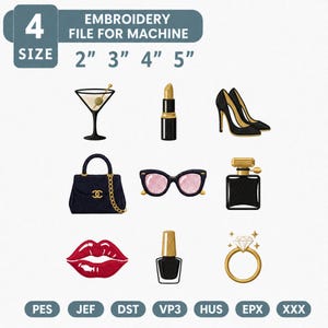 May include: An embroidery file for machine featuring 4 sizes: 2", 3", 4", and 5". The design includes icons of a martini glass, gold lipstick, black high heels, a black handbag with a gold chain, cat-eye sunglasses, perfume, red lips, nail polish, and a diamond ring.