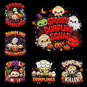 May include: A collection of six Halloween-themed graphic designs featuring cute, anthropomorphic dumplings dressed as ghosts, vampires, mummies, and horror characters. The text includes phrases like Spooky Little Dumplings, Spooky Dumpling Squad, Dumpling Halloween, and Dumpling Killer.