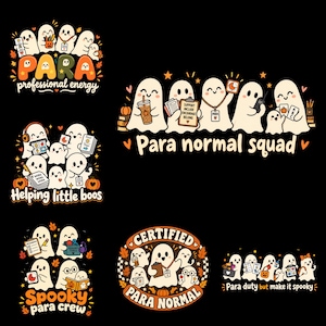 May include: A collection of six graphic designs featuring cartoon ghosts with school-themed accessories and text including Para professional energy, Para normal squad, Helping little boos, Spooky para crew, Certified Para Normal, and Para duty but make it spooky.